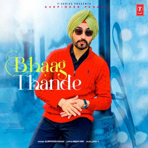 download Gurpinder Panag, Jassi X  Bhaag Thande mp3 Single Tracks song 