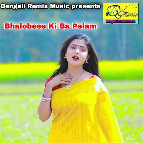 download   Bhalobese Ki Ba Pelam mp3 Single Tracks song 