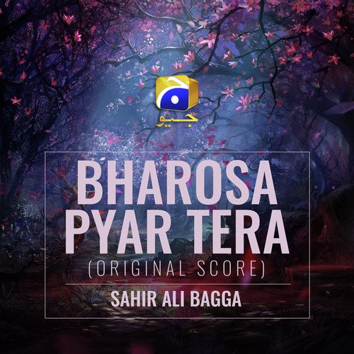 download Sahir Ali Bagga  Bharosa Pyar Tera mp3 Single Tracks song 