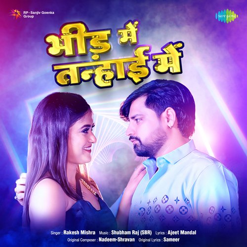 download Rakesh Mishra  Bheed Mein Tanhayi Mein mp3 Single Tracks song 