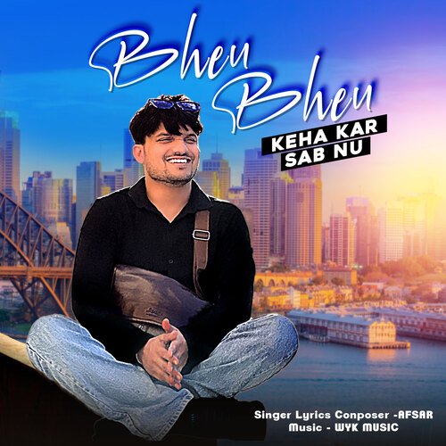 download Afsar  Bhen Bhen Keha Kar Sab Nu mp3 Single Tracks song 