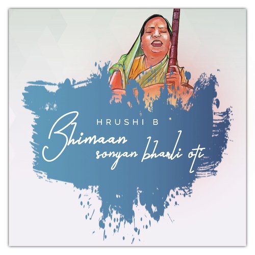 download Hrushi B  Bhimaan Sonyan Bharli Oti mp3 Single Tracks song 