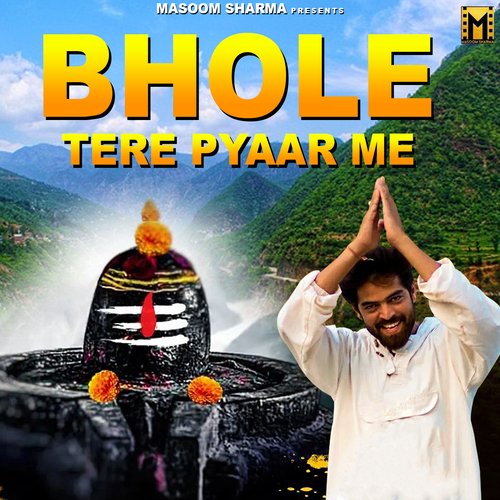 download Masoom Sharma  Bhole Tere Pyaar Me mp3 Single Tracks song 