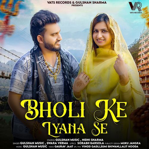 download Gulshan Music, Swara Verma  Bholi Ke Lyana Se mp3 Single Tracks song 