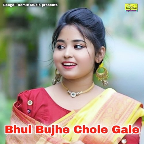 download   Bhul Bujhe Chole Gale mp3 Single Tracks song 