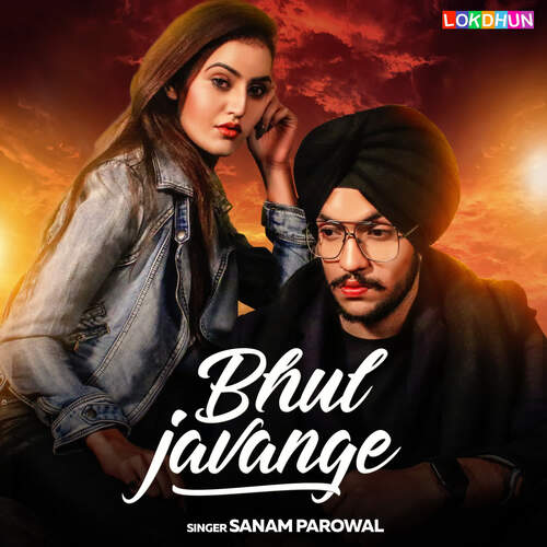 download Sanam Parowal  Bhul Javange mp3 Single Tracks song 