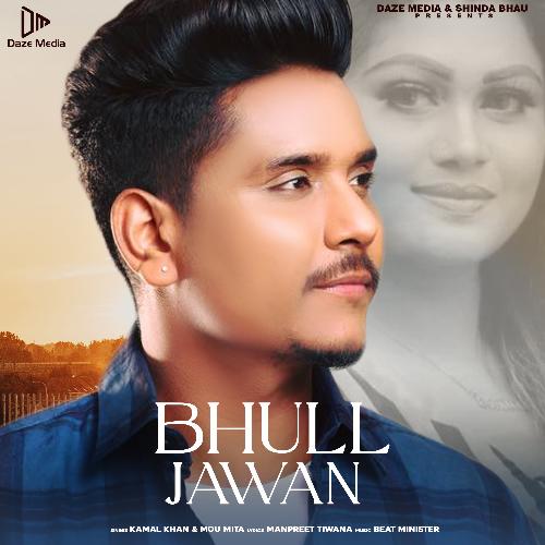 download Kamal Khan  Bhull Jawan mp3 Single Tracks song 