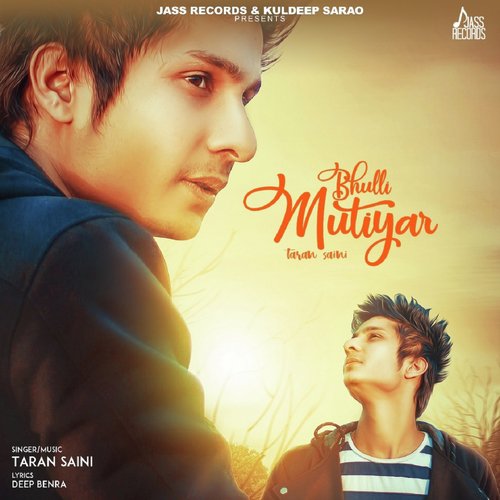 download Taran Saini  Bhulli Mutiyar mp3 Single Tracks song 