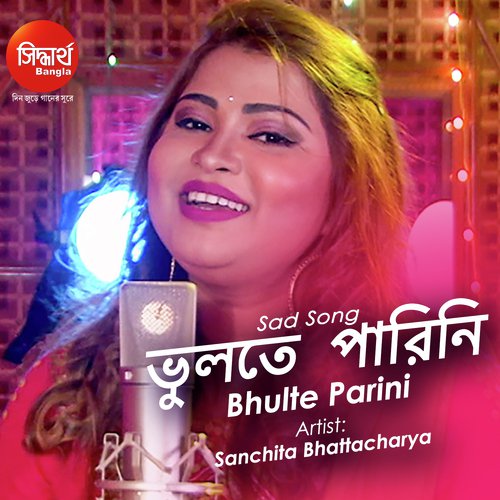 download Sanchita Bhattacharya  Bhulte Parini mp3 Single Tracks song 