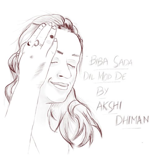 download Akshi Dhiman  Biba Sada Dil Mod De mp3 Single Tracks song 