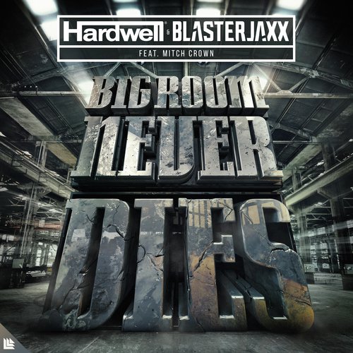 download Hardwell, Blasterjaxx, Mitch Crown  Bigroom Never Dies mp3 Single Tracks song 