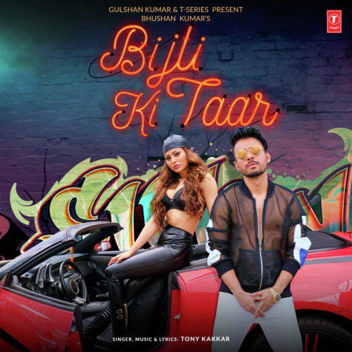 download Tony Kakkar  Bijli Ki Taar mp3 Single Tracks song 