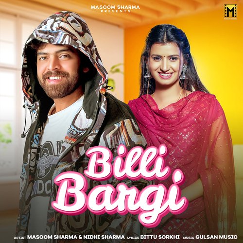 download Masoom Sharma, Nidhi Sharma  Billi Bargi mp3 Single Tracks song 