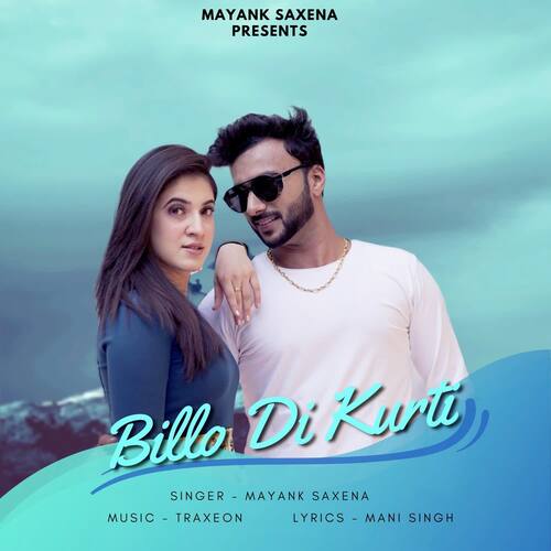 download Mayank Saxena  Billo Di Kurti mp3 Single Tracks song 