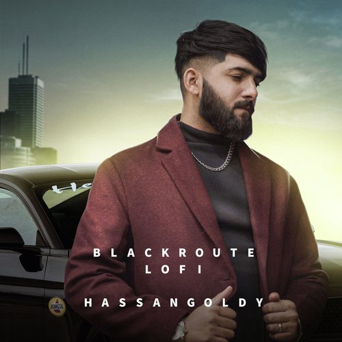 download Hassan Goldy  Black Route Lofi mp3 Single Tracks song 