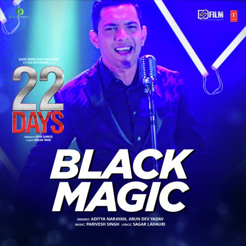 download Parivesh Singh, Arun Dev Yadav, Aditya Narayan  Blackmagic mp3 Single Tracks song 