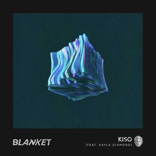 download Kiso, Kayla Diamond  Blanket mp3 Single Tracks song 