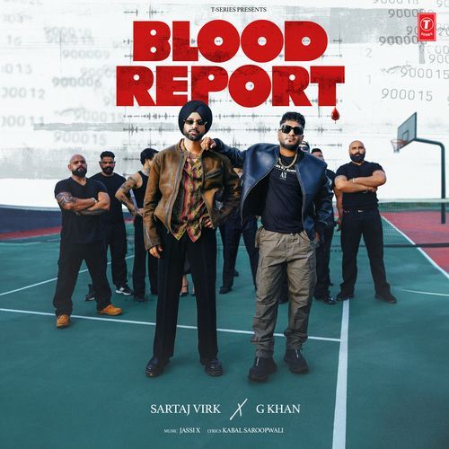 download Sartaj Virk, G. Khan, Jassi X  Blood Report mp3 Single Tracks song 