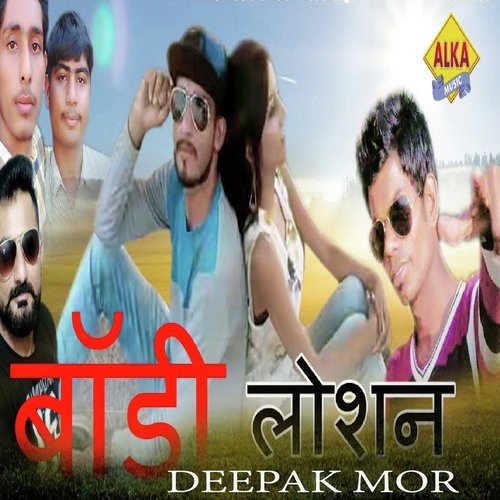 download Deepak Mor  Body Lotion mp3 Single Tracks song 