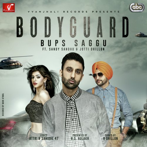 download Bups Saggu, Sandy Sandhu & Jotti Dhillon  Bodyguard mp3 Single Tracks song 