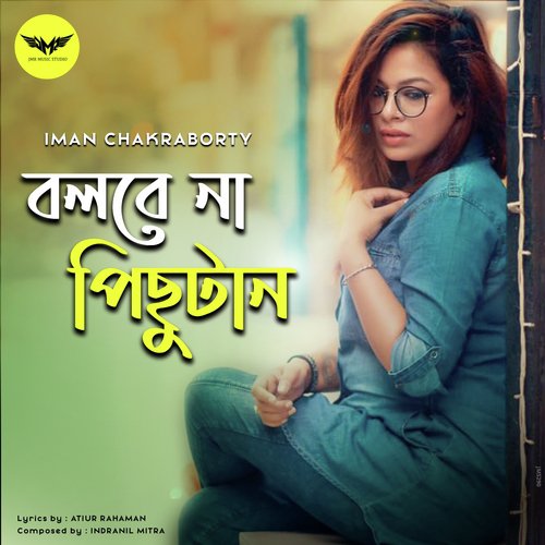 download Iman Chakraborty  Bolbena Pichutan mp3 Single Tracks song 