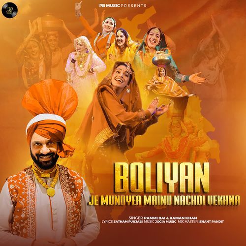 download Pammi Bai, Raman Khan  Boliyan Je Mundyea Mainu Nachdi Vekhna mp3 Single Tracks song 