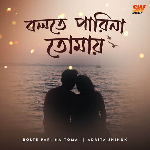 download Adrita Jhinuk  Bolte Pari Na Tomai mp3 Single Tracks song 