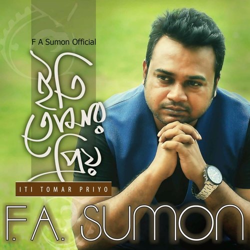 download F A Sumon  Bondhe Vasailo Amare mp3 Single Tracks song 