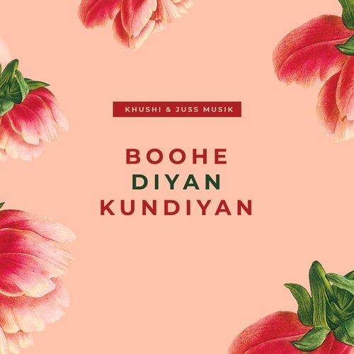 download Khushi K, Juss Musik  Boohe Diyan Kundiyan mp3 Single Tracks song 