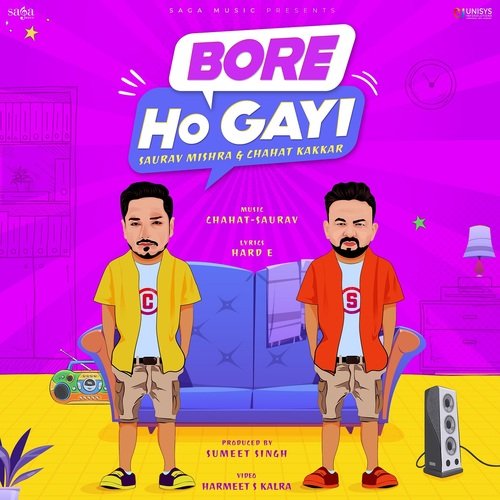 download Saurav Mishra, Chahat Kakkar  Bore Ho Gayi mp3 Single Tracks song 