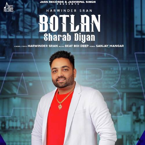 download Harwinder Sran  Botlan Sharab Diyan mp3 Single Tracks song 