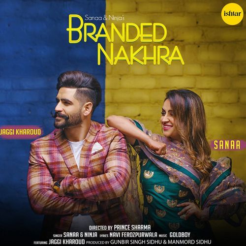 download Sanaa, Ninja  Branded Nakhra mp3 Single Tracks song 