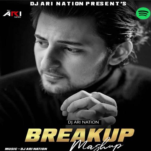 download DJ Ari Nation  Breakup Mashup mp3 Single Tracks song 