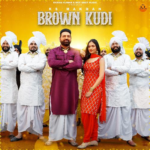 download K.S. Makhan  Brown Kudi mp3 Single Tracks song 