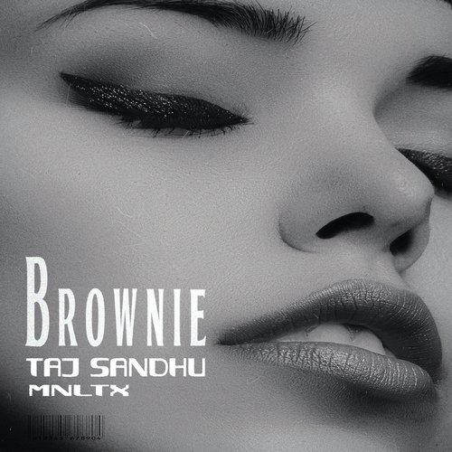 download Taj Sandhu, MNLTX  Brownie mp3 Single Tracks song 