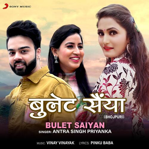 download Antra Singh Priyanka  Bulet Saiyan mp3 Single Tracks song 