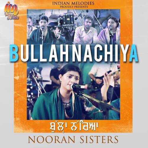 download Nooran Sisters  Bullah Nacheya Nooran Sisters Live 2021 mp3 Single Tracks song 