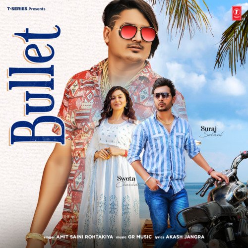 download Amit Saini Rohtakiya, Gaurav Panchal (GR Music)  Bullet mp3 Single Tracks song 