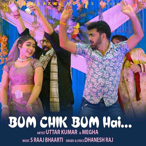 download Dhanesh Raj, Uttar Kumar  Bum Chik Bum Hai mp3 Single Tracks song 