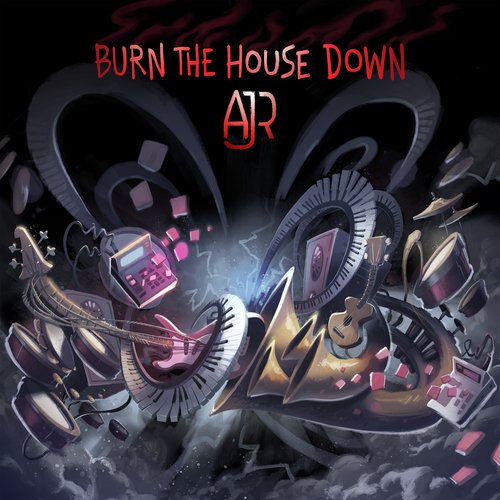 download AJR  Burn The House Down mp3 Single Tracks song 