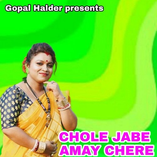 download   CHOLE JABE AMAYCHERE mp3 Single Tracks song 