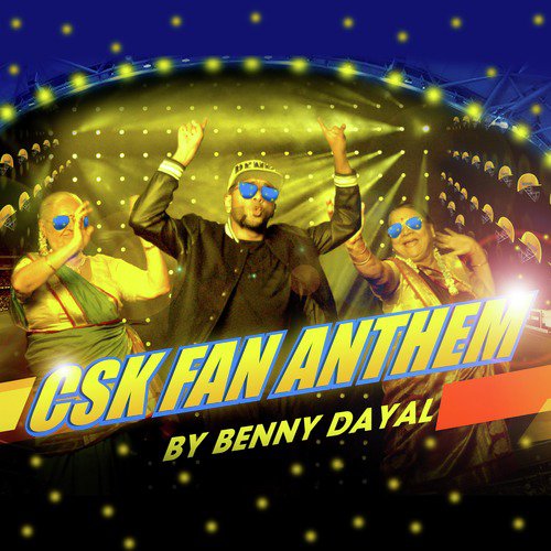 download Benny Dayal  CSK Fan Anthem mp3 Single Tracks song 