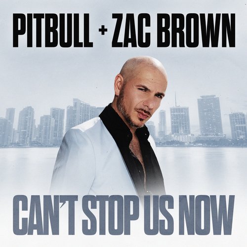 download Pitbull, Zac Brown  Can039t Stop Us Now mp3 Single Tracks song 