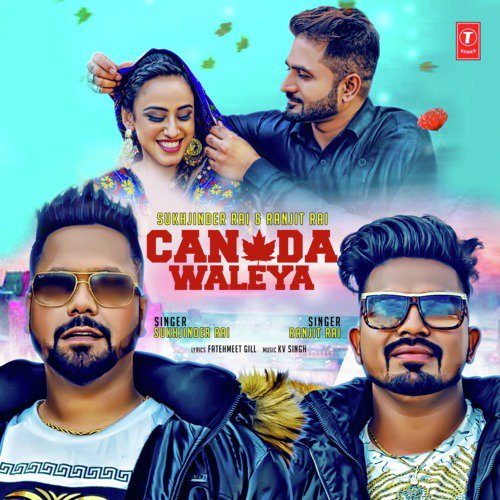 download Sukhjinder Rai, Ranjit Rai, KV Singh  Canada Waleya mp3 Single Tracks song 