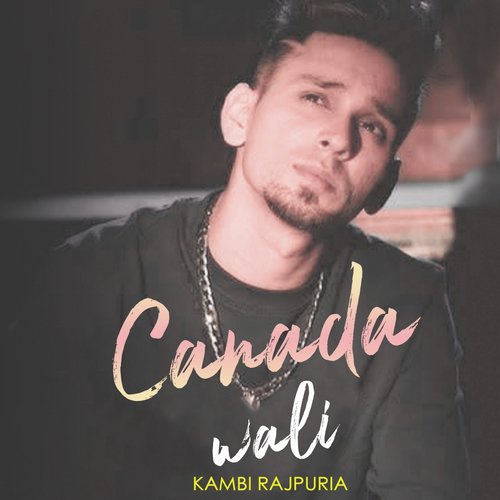 download Kambi Rajpuria  Canada Wali mp3 Single Tracks song 