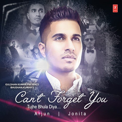 download Arjun, Jonita Gandhi  Cant Forget You mp3 Single Tracks song 