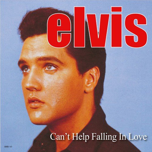 download Elvis Presley  Cant Help Falling In Love With You mp3 Single Tracks song 