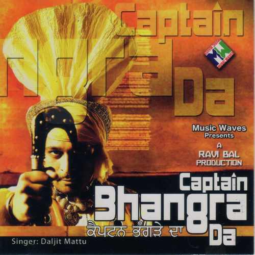 download Daljit Mattu  Captain Bhangre Da mp3 Single Tracks song 