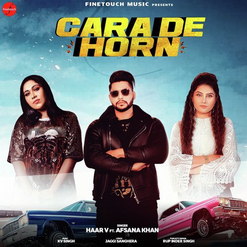 download Haar V, Afsana Khan  Cara De Horn Pt 2 mp3 Single Tracks song 