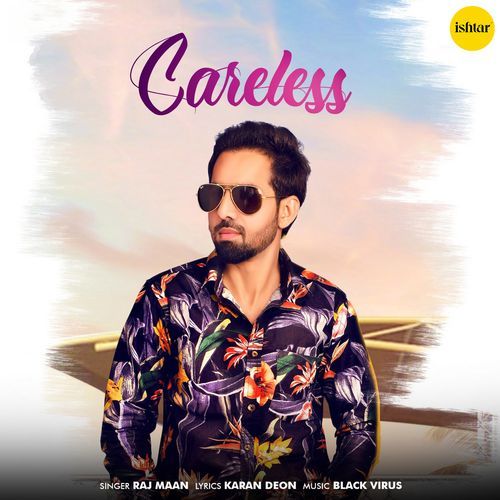 download Raj Maan  Careless mp3 Single Tracks song 